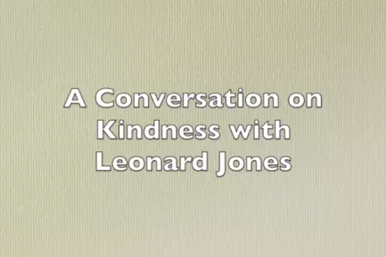 A conversation on kindness with Leonard Jones